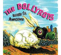 The dollyrots - Because I'm Awesome [Import]