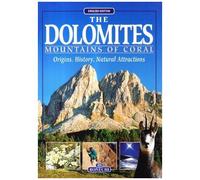 The Dolomites, Mountains Of Coral, Origins, History, Natural Attractions