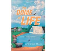 The Dome of Life: Land of the Itsy Bits