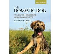 James Serpell – The Domestic Dog : Its Evolution, Behavior and Interactions with People