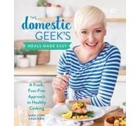 The Domestic Geek's Meals Made Easy