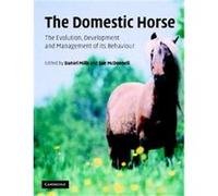 The Domestic Horse Daniel Mills (Auteur)