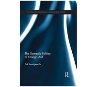 The Domestic Politics Of Foreign Aid