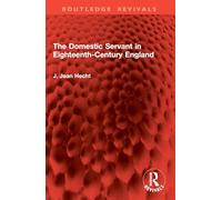 The Domestic Servant in Eighteenth-Century England
