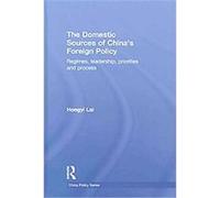 The Domestic Sources of China's Foreign Policy Lai Hongyi (Auteur)