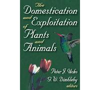 The Domestication and Exploitation of Plants and Animals