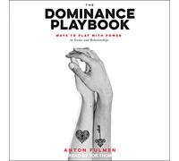 The Dominance Playbook : façons de jouer avec le pouvoir dans les scènes et les relations