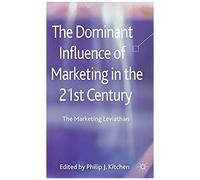 The Dominant Influence Of Marketing In The 21st Century