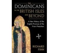 The Dominicans In The British Isles And Beyond