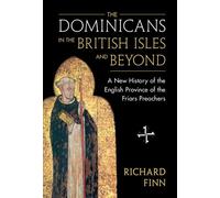 The Dominicans In The British Isles And Beyond