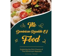 The Dominician Republic of Food: Exploring The Rich Flavors of Dominician Republic
