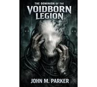 THE DOMINION OF THE VOIDBORN LEGION