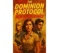 The Dominion Protocol: New Beginnings
