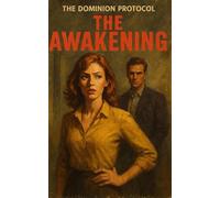 The Dominion Protocol: The Awakening