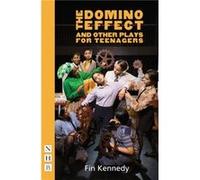 The Domino Effect and other plays for teenagers by Fin Kennedy Fin Kennedy, (Auteur)