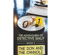 The Don and the Cannoli: A Funny Cozy Mystery Detective Duo (Detective SMUT Series Book 2)