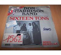 The Don Harrison Band - Sixteen Tons / Who I Really Am - 45 tours - 7"