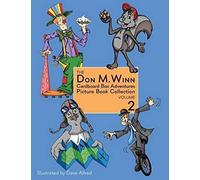 The Don M. Winn Cardboard Box Adventures Picture Book Collection Volume Two