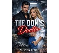 The Don’s Doctor: An Arranged Marriage Dark Mafia Romance