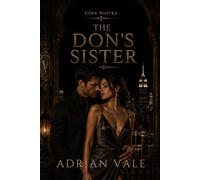 The Don’s Sister: A Forbidden FBI Agent and Mafia Princess Romance with Dangerous Secrets