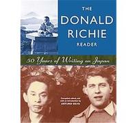 The Donald Richie Reader Arturo Silva, Donald Richie (Auteur)