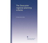 The Doncaster Regional Planning Scheme: The Report Prepared for the Joint Committee