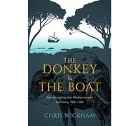 The Donkey and the Boat: Reinterpreting the Mediterranean Economy, 950-1180