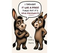 The Donkey Diaries: Words From A Wise***