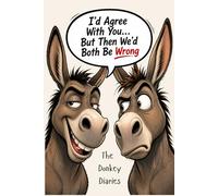 The Donkey Diaries: Words From a Wise A**