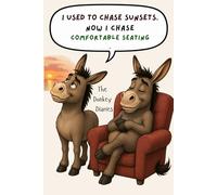 The Donkey Diaries: Words From A Wise A**