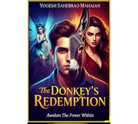 The Donkey's Redemption: Awaken The Power Within