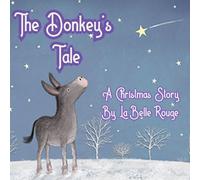 The Donkey's Tale: A Christmas Story