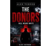 The Donors: An Alex Turner Urban Noir Thriller