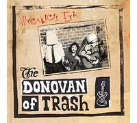 The Donovan of Trash