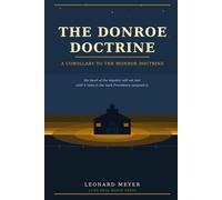 THE DONROE DOCTRINE: A Corollary to the Monroe Doctrine