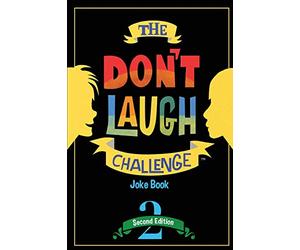 The Don't Laugh Challenge - 2nd Edition: Children's Joke Book Including Riddles, Funny Q&A Jokes, Knock Knock, and Tongue Twisters for Kids Ages 5, 6, ... Christmas Gifts, Travel Games, Gift Ideas