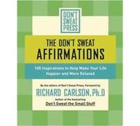 The Don't Sweat Affirmations Richard Carlson (Auteur)