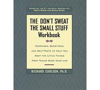 The Don't Sweat the Small Stuff Workbook