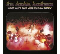 The Doobie Brothers - What Were Once Vices Are Now Habits