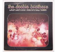 The Doobie Brothers - What Were Once Vices Are Now Habits [LP]