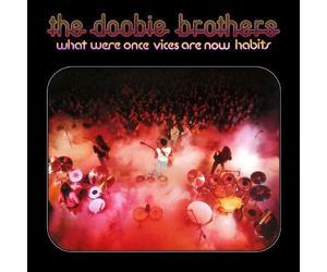 The Doobie Brothers - What Were Once Vices are Now Habits (Ltd 180 Gram Vinyl) [Import]