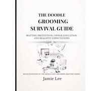 The Doodle Grooming Survival Guide: Matting prevention, owner education, and realistic expectations