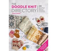 The Doodle Knit Directory: 200 Mix & Match Motifs and Patterns for Knitted Accessories