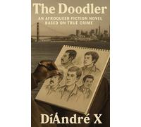 The Doodler: An Afroqueer Fiction Novel Based on True Crime
