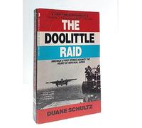 The Doolittle Raid by Duane P. Schultz (1989-08-03)