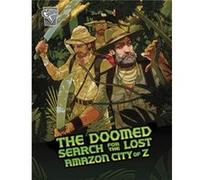 The Doomed Search for the Lost Amazon City of Z by Cindy L. Rodriguez Cindy L. Rodriguez (Auteur)