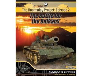 The Doomsday Project ep. 2 - The Battle for the Balkans