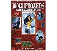 The Door Before (100 Cupboards Prequel)