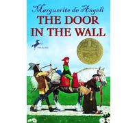 The Door in the Wall: (Newbery Medal Winner)