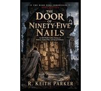 THE DOOR OF NINETY-FIVE NAILS: THE HIGH PASS CHRONICLES